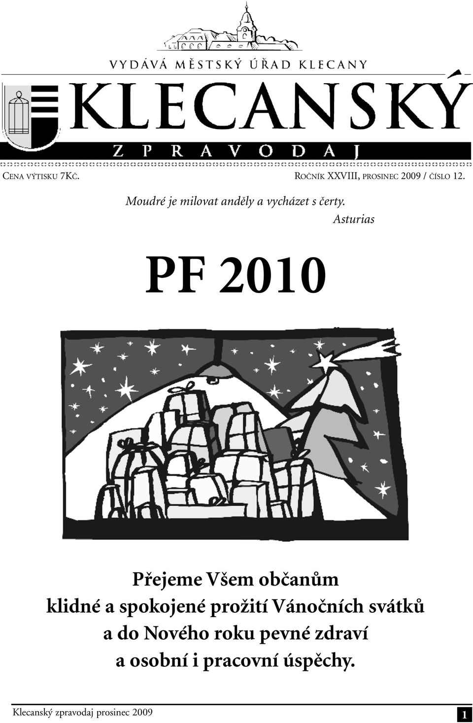 Asturias PF 2010 Přejeme Všem občanům klidné a spokojené prožití