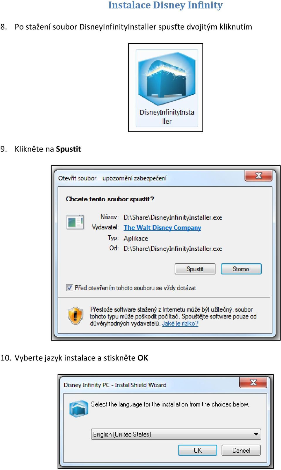 DisneyInfinityInstaller spusťte dvojitým