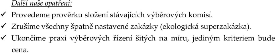 Zrušíme všechny špatně nastavené zakázky (ekologická