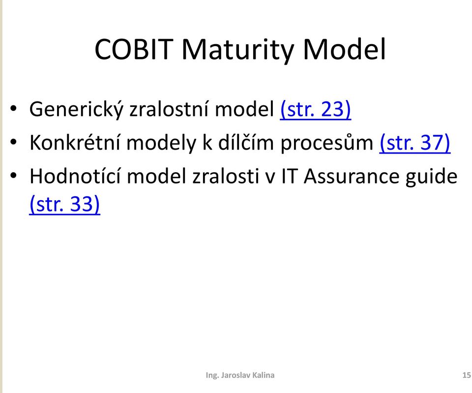 23) Konkrétní modely k dílčím procesům (str.