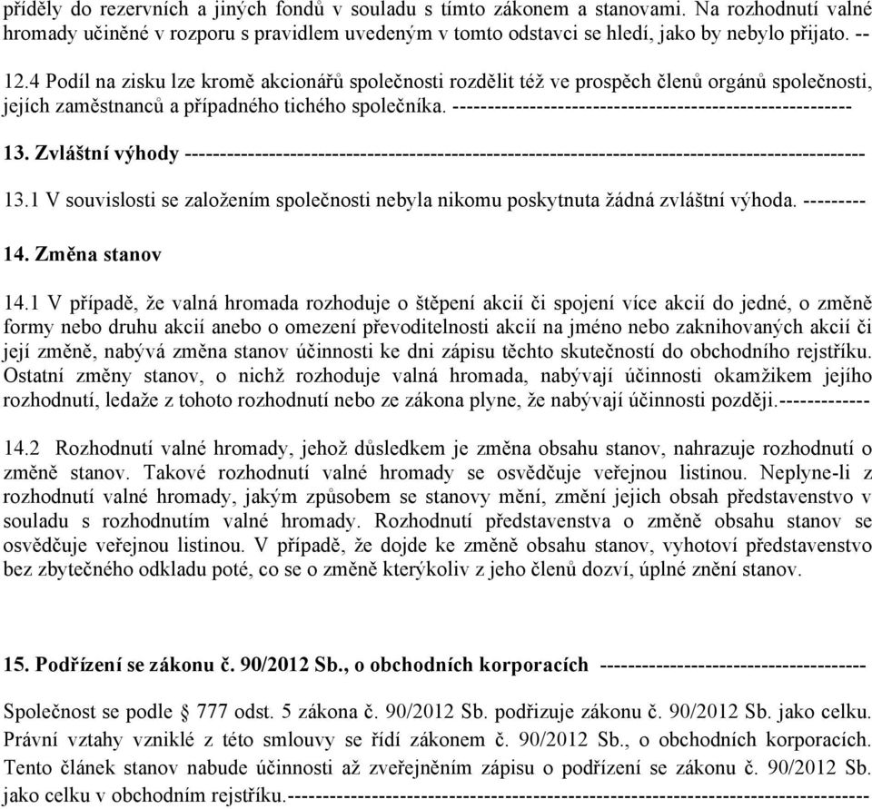 --------------------------------------------------------- 13. Zvláštní výhody ------------------------------------------------------------------------------------------------- 13.