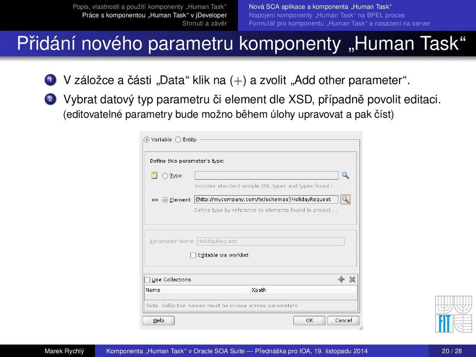 parameter. 2 Vybrat datový typ parametru či element dle XSD, případně povolit editaci.