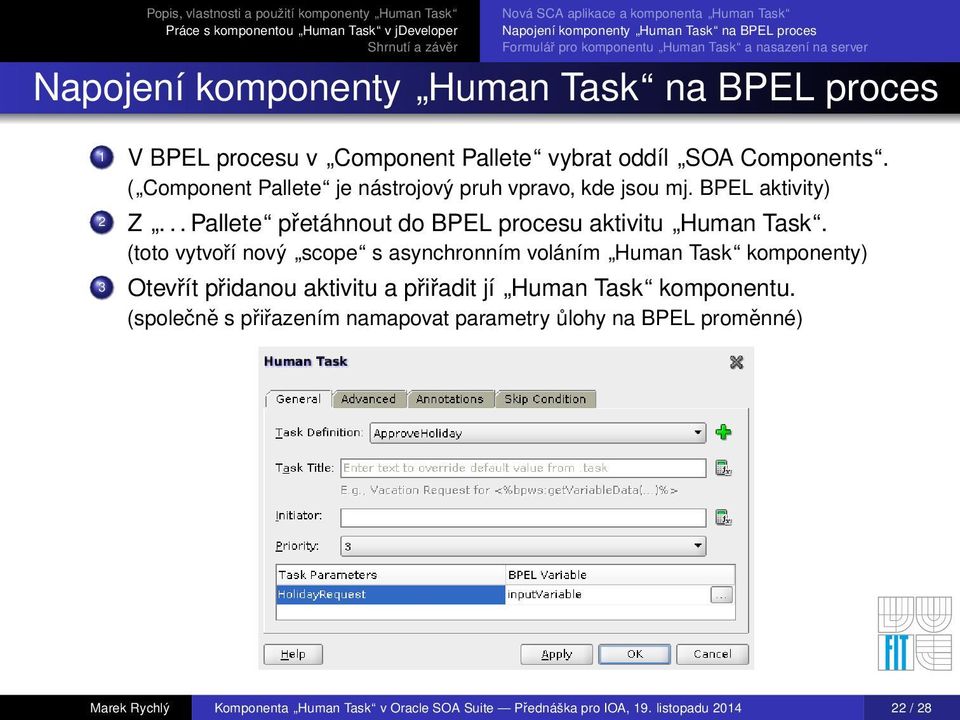 .. Pallete přetáhnout do BPEL procesu aktivitu Human Task.