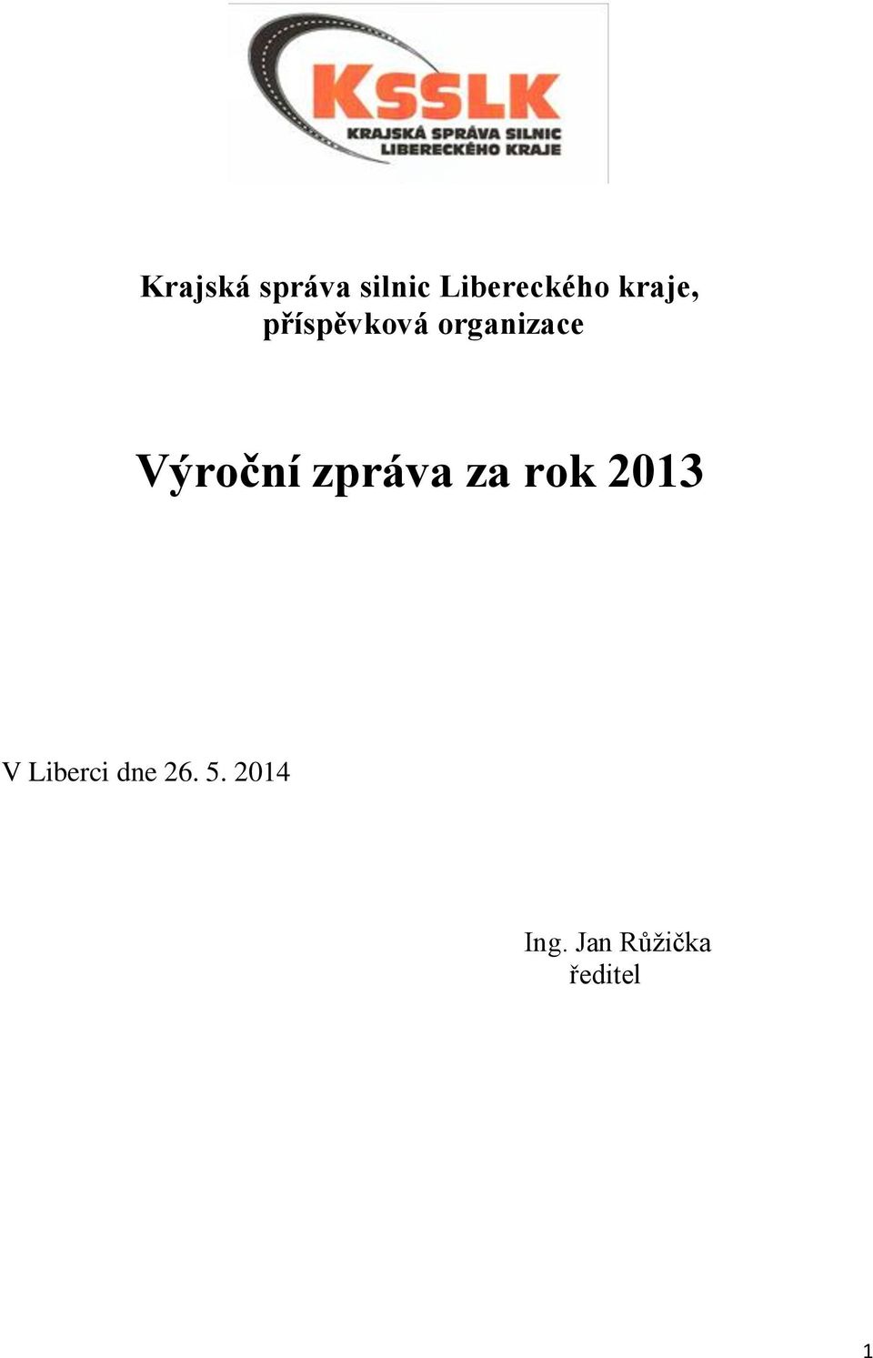 Výroční zpráva za rok 2013 V