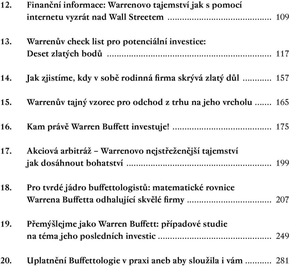 Akciová arbitráž Warrenovo nejstřeženější tajemství jak dosáhnout bohatství... 199 18.