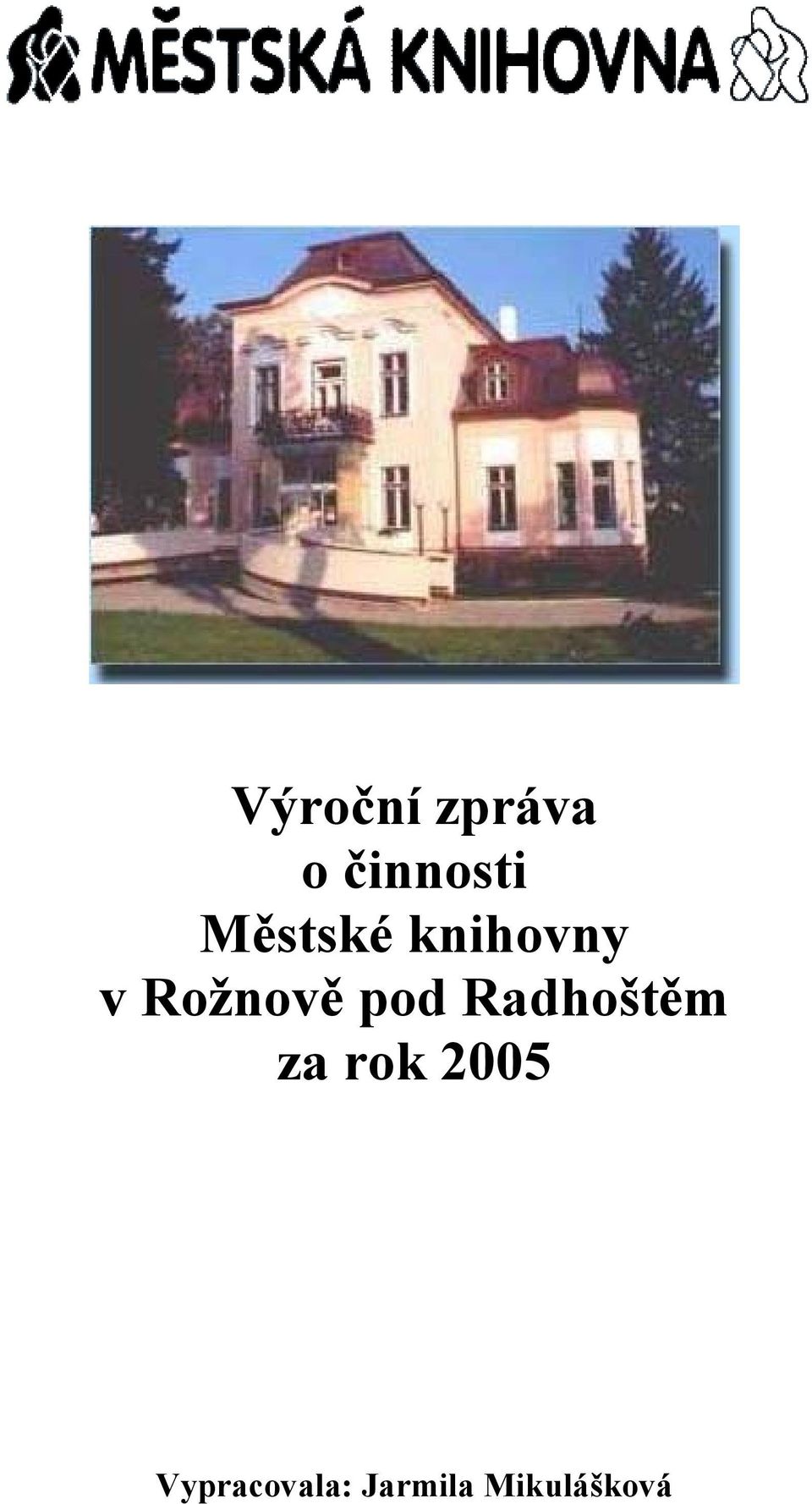 pod Radhoštěm za rok 2005