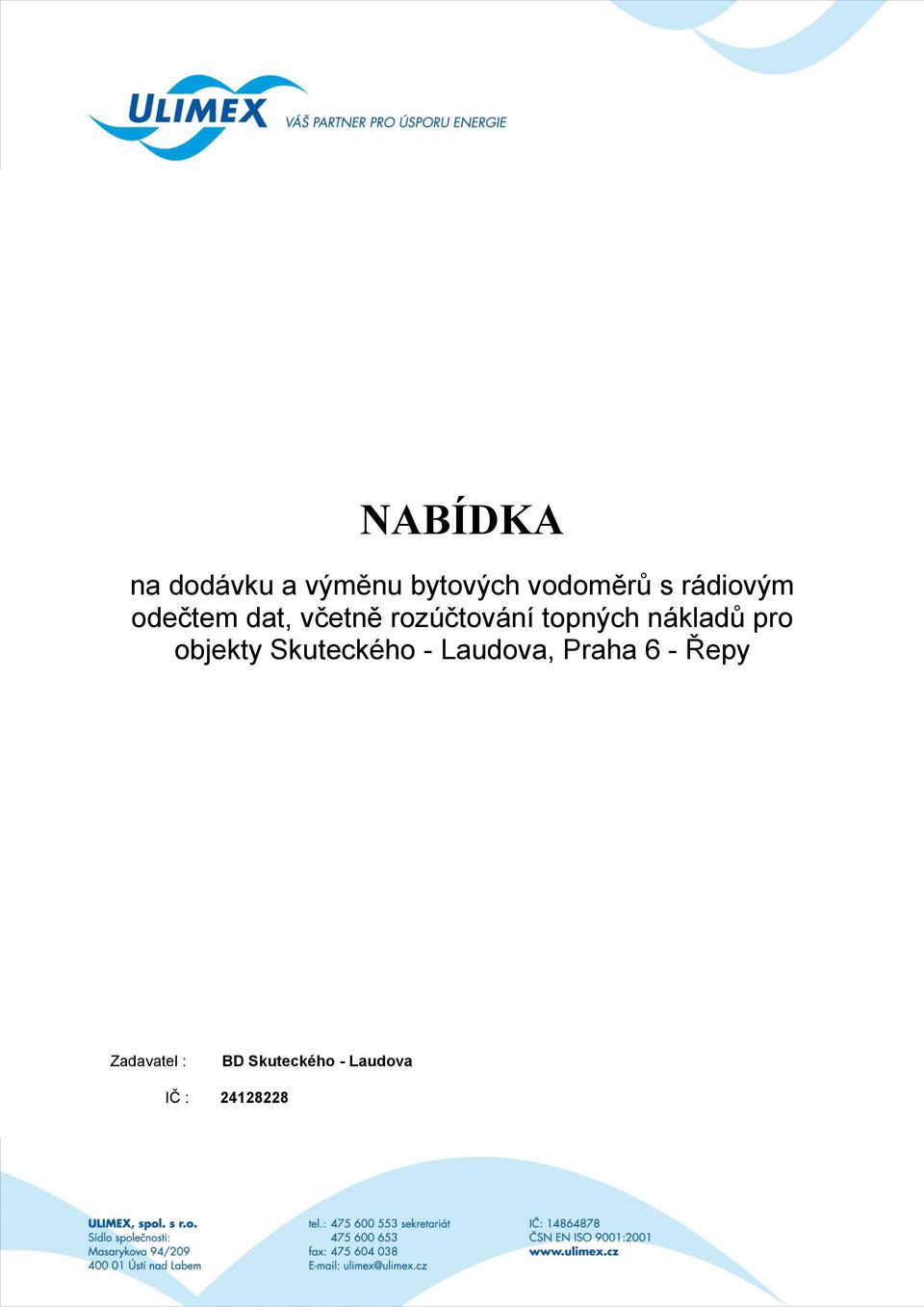 nákladů pro objekty Skuteckého - Laudova, Praha 6