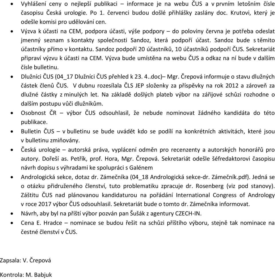 Výzva k účasti na CEM, podpora účasti, výše podpory do poloviny června je potřeba odeslat jmenný seznam s kontakty společnosti Sandoz, která podpoří účast.