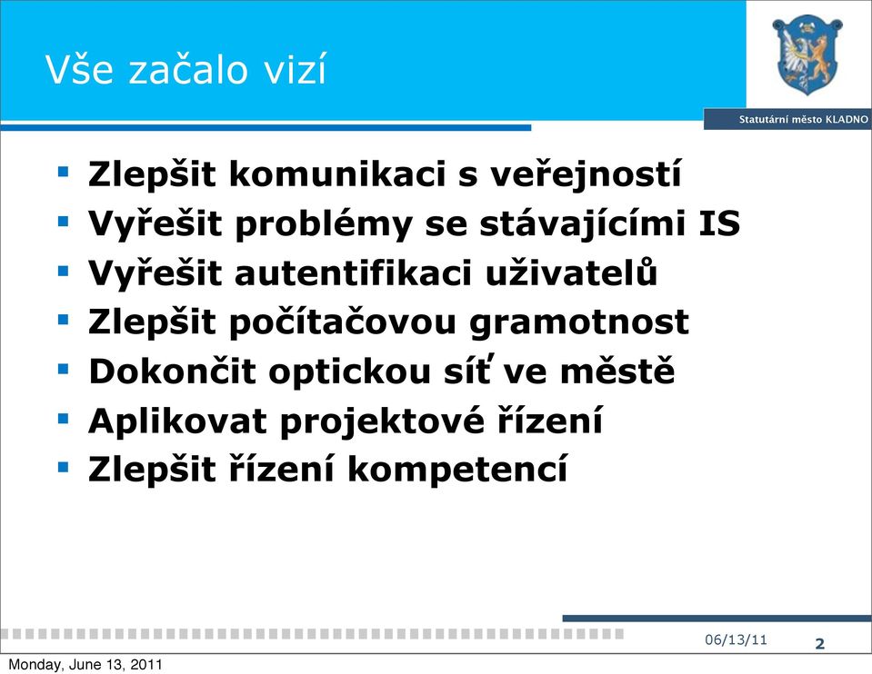 Zlepšit počítačovou gramotnost Dokončit optickou síť ve