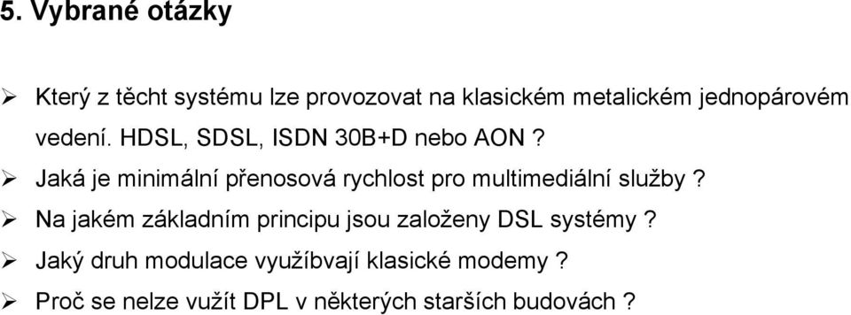 Jaká je minimální přenosová rychlost pro multimediální služby?
