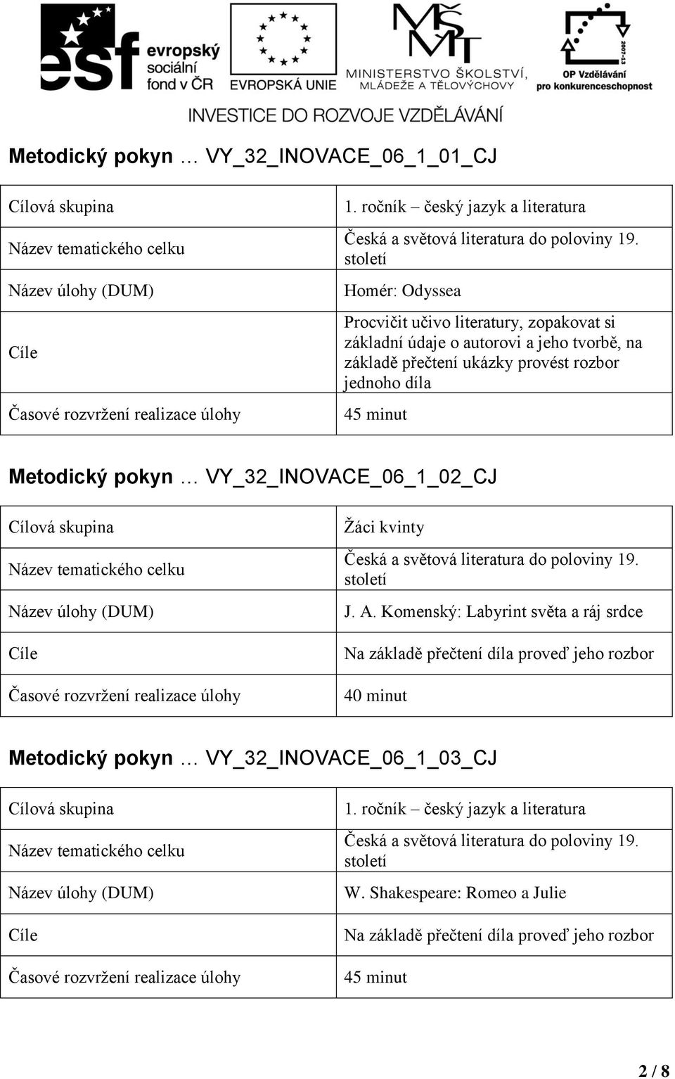 VY_32_INOVACE_06_1_02_CJ Žáci kvinty J. A.