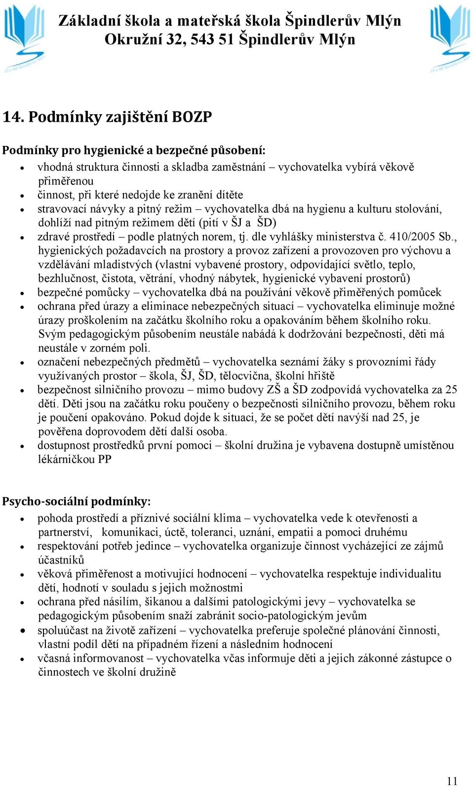 dle vyhlášky ministerstva č. 410/2005 Sb.