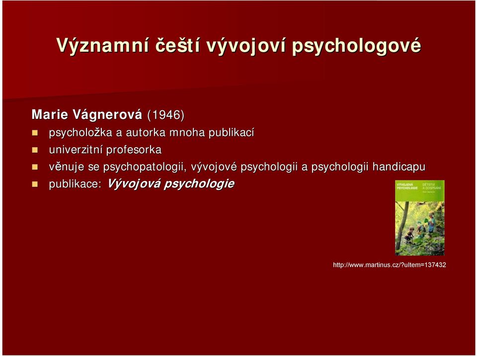 se psychopatologii, vývojové psychologii a psychologii handicapu