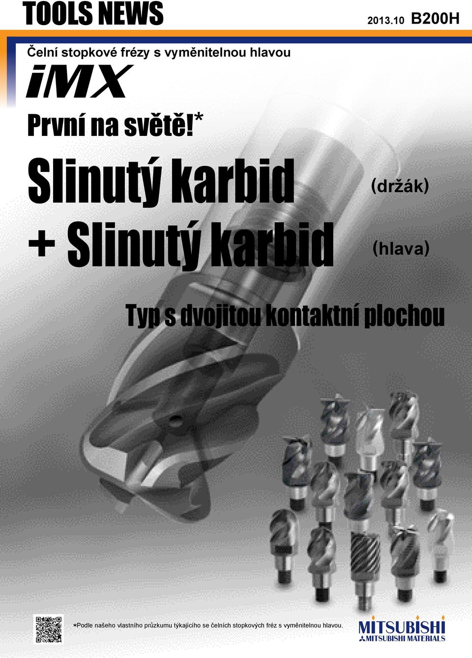 1 B2H Slinutý karbid + Slinutý karbid (držák) (hlava) Typ s