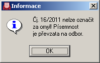 Kopie-nové čj vytvoří se nový záznam s použitím údajů z dokumentu, který byl označen Tisk nabízí možnost tisku zobrazeného seznamu dokumentů Návrat zavře aktivní okno a vrátí o úroveň zpět 8.3.