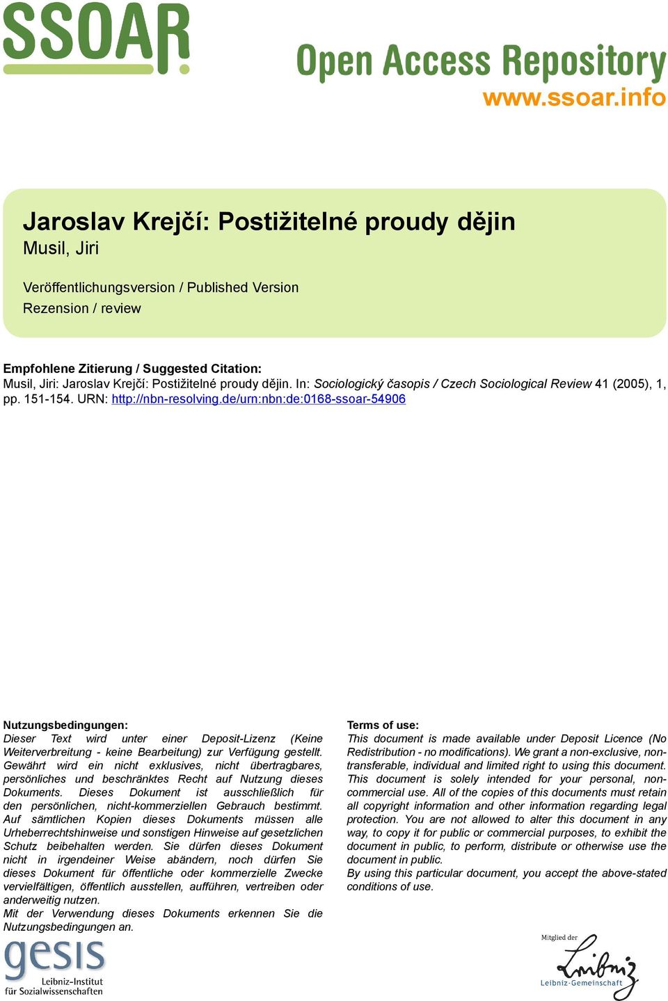 Postižitelné proudy dějin. In: Sociologický časopis / Czech Sociological Review 41 (2005), 1, pp. 151-154. URN: http://nbn-resolving.