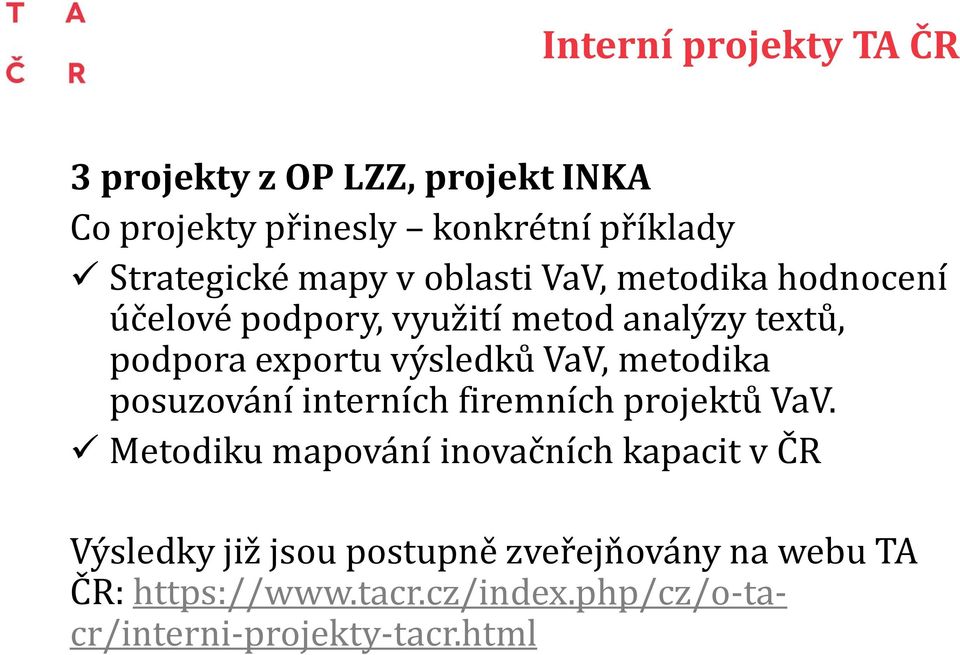 VaV, metodika posuzování interních firemních projektů VaV.