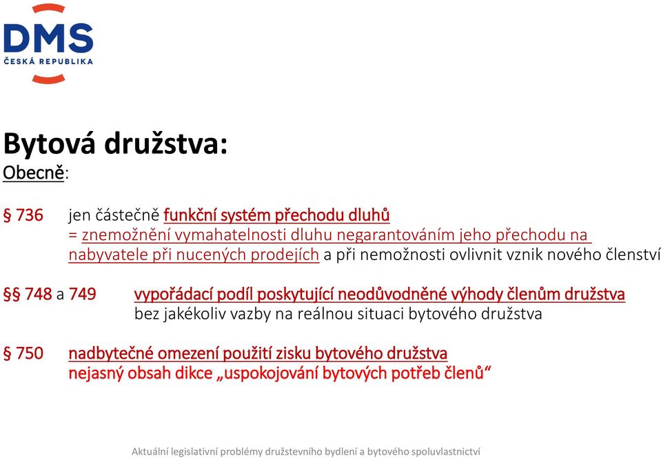 748 a 749 vypořádací podíl poskytující neodůvodněné výhody členům družstva bez jakékoliv vazby na reálnou situaci