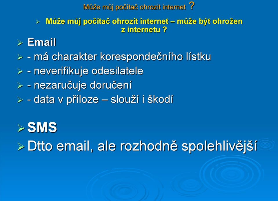 Email - má charakter korespondečního lístku -