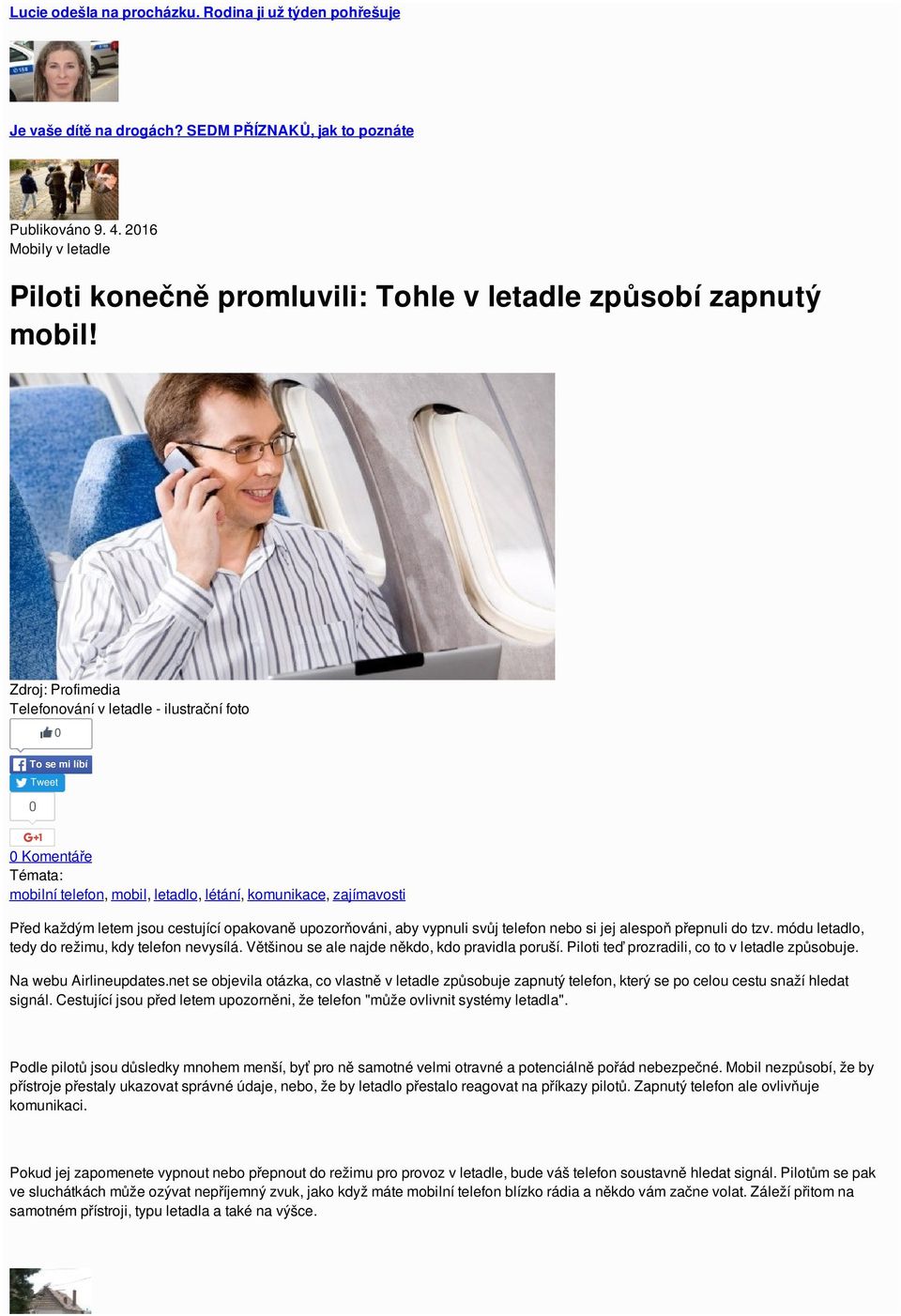 Zdroj: Profimedia Telefonování v letadle - ilustrační foto 0 To se mi líbí To se mi líbí Tweet 0 0 Komentáře Témata: mobilní telefon, mobil, letadlo, létání, komunikace, zajímavosti Před každým letem