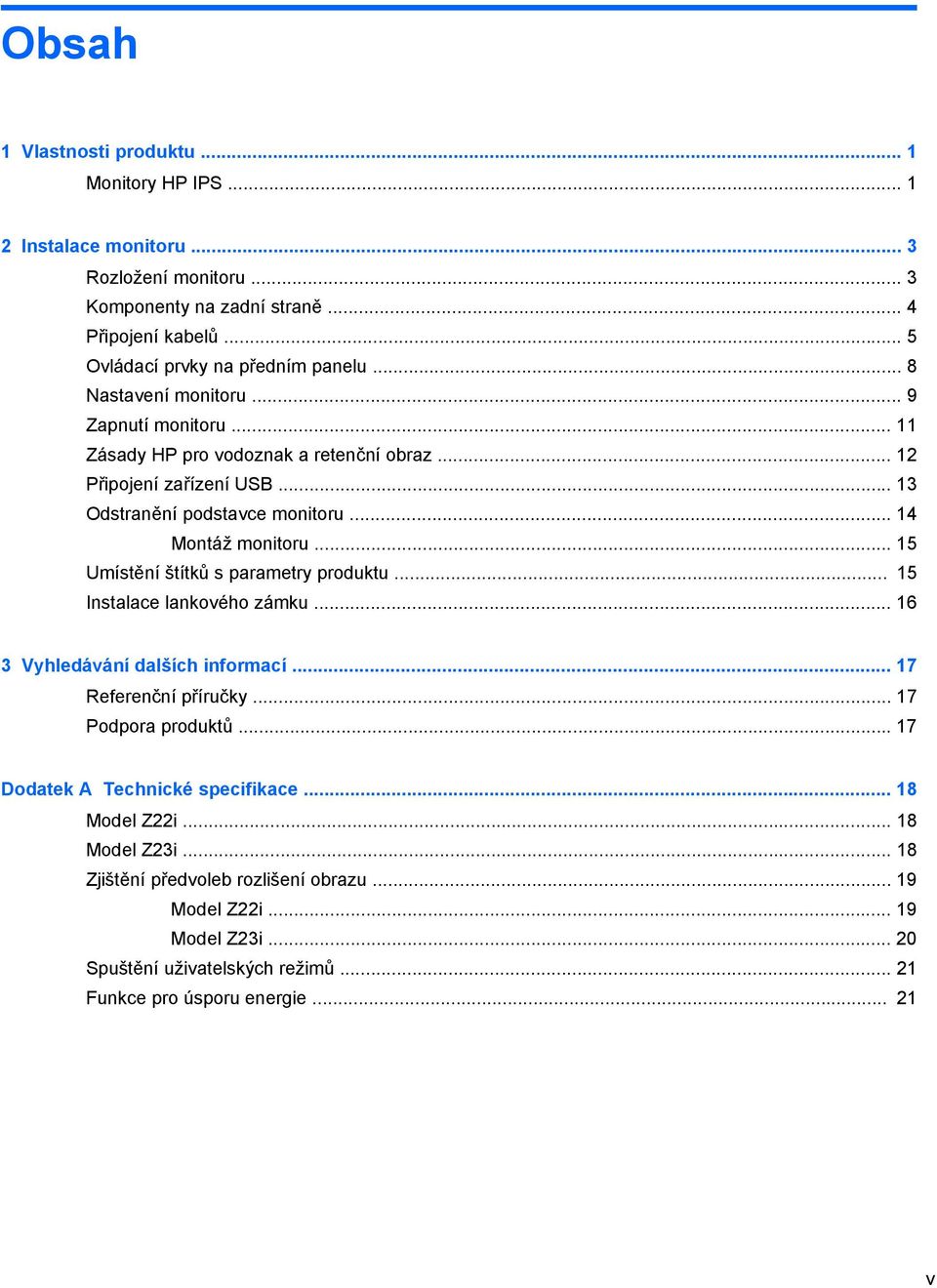 .. 15 Umístění štítků s parametry produktu... 15 Instalace lankového zámku... 16 3 Vyhledávání dalších informací... 17 Referenční příručky... 17 Podpora produktů.