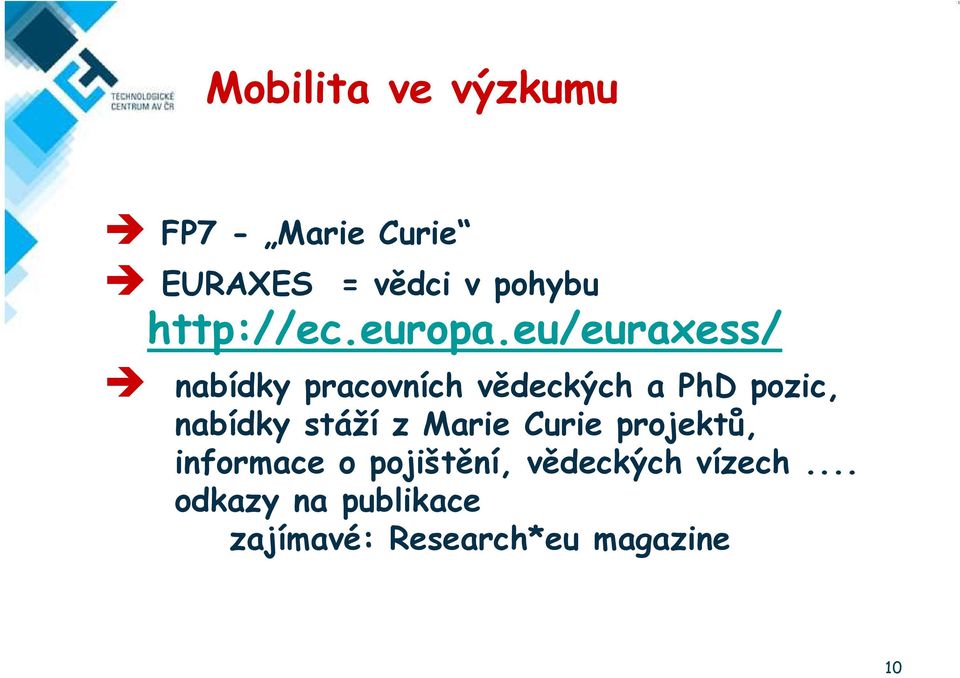 eu/euraxess/ nabídky pracovních vědeckých a PhD pozic, nabídky