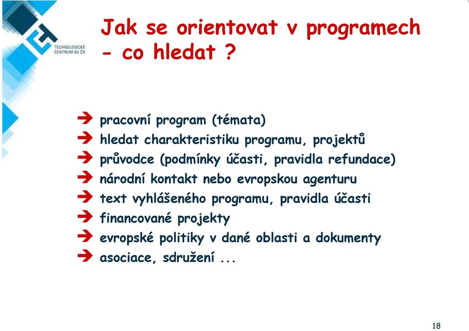 (podmínky účasti, pravidla refundace) národní kontakt nebo evropskou agenturu text