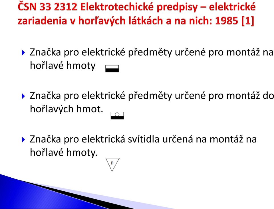 Značka pro elektrická svítidla určená na montáž