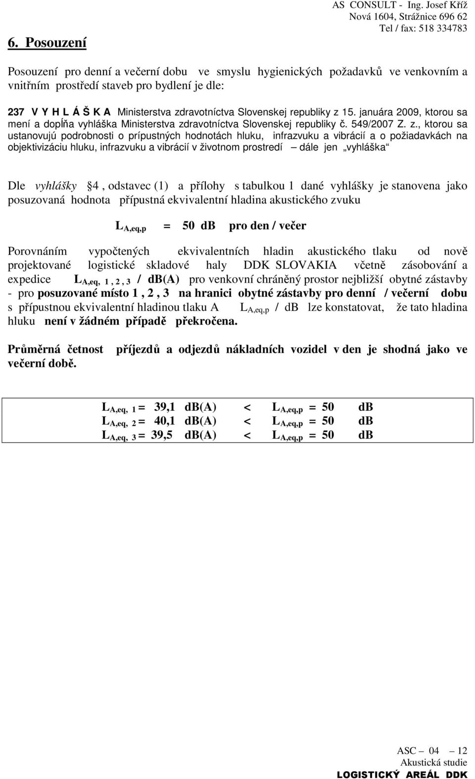 15. januára 2009, ktorou sa mení a dopĺňa vyhláška Ministerstva zd