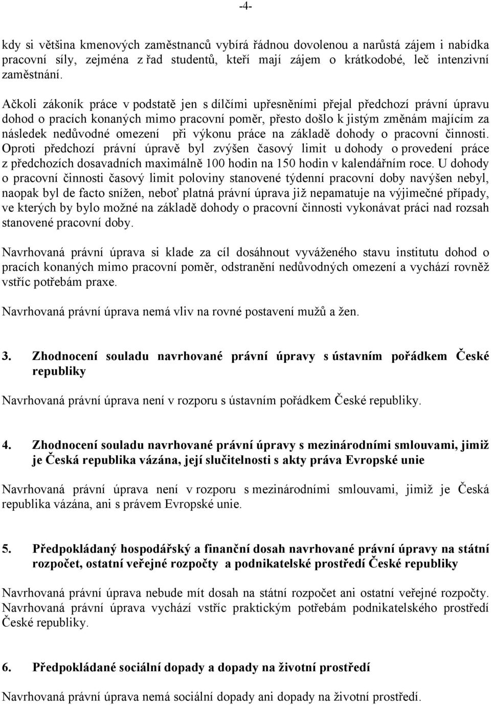 omezení při výkonu práce na základě dohody o pracovní činnosti.