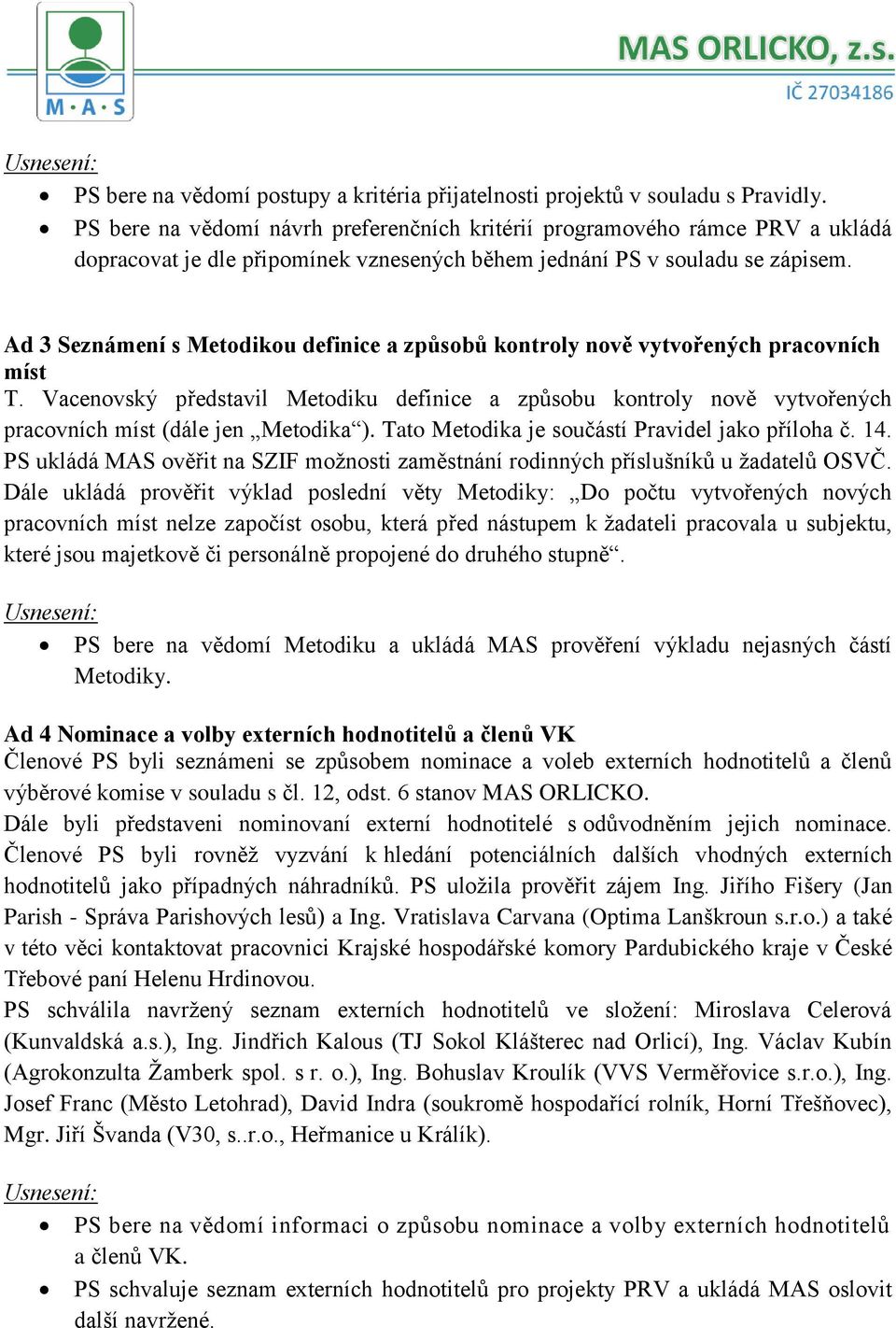 Ad 3 Seznámení s Metodikou definice a způsobů kontroly nově vytvořených pracovních míst T.