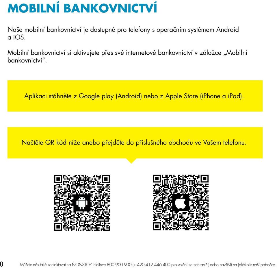 Aplikaci stáhněte z Google play (Android) nebo z Apple Store (iphone a ipad).