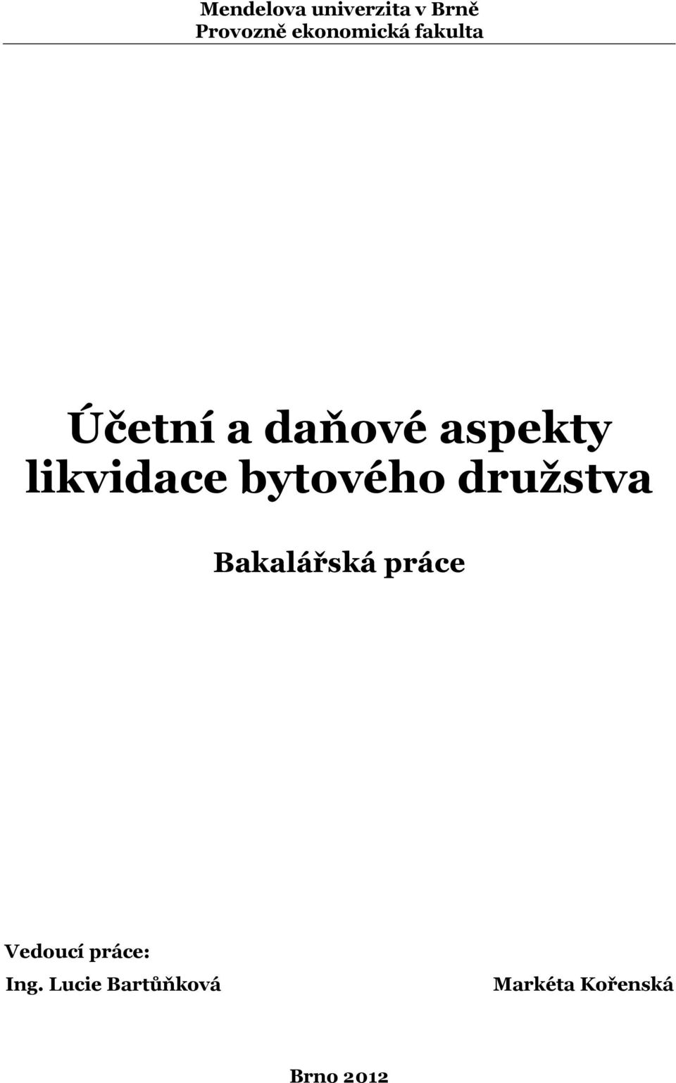 likvidace bytového družstva Bakalářská práce