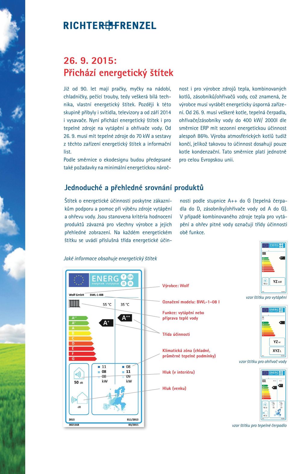 musí mít tepelné zdroje do 70 kw a sestavy z těchto zařízení energetický štítek a informační list.