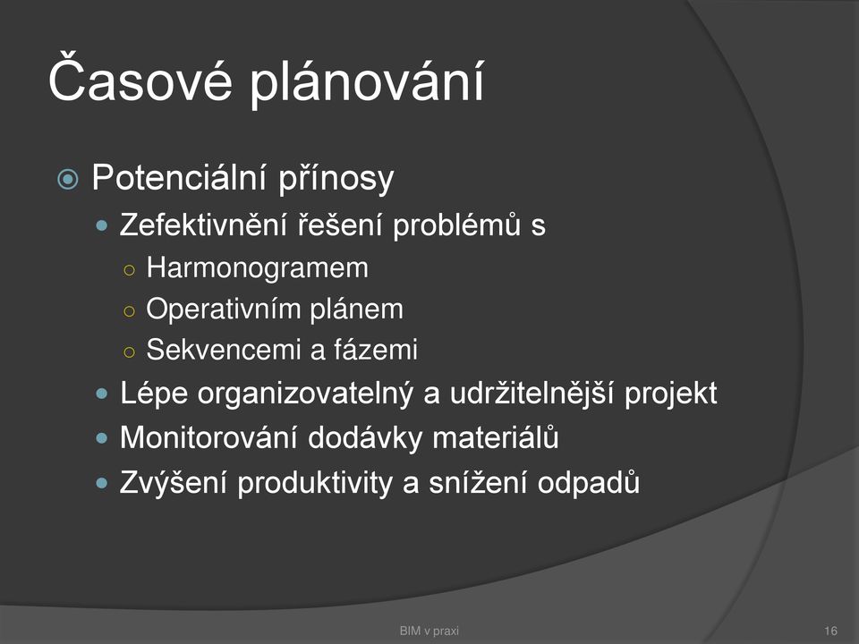 fázemi Lépe organizovatelný a udržitelnější projekt