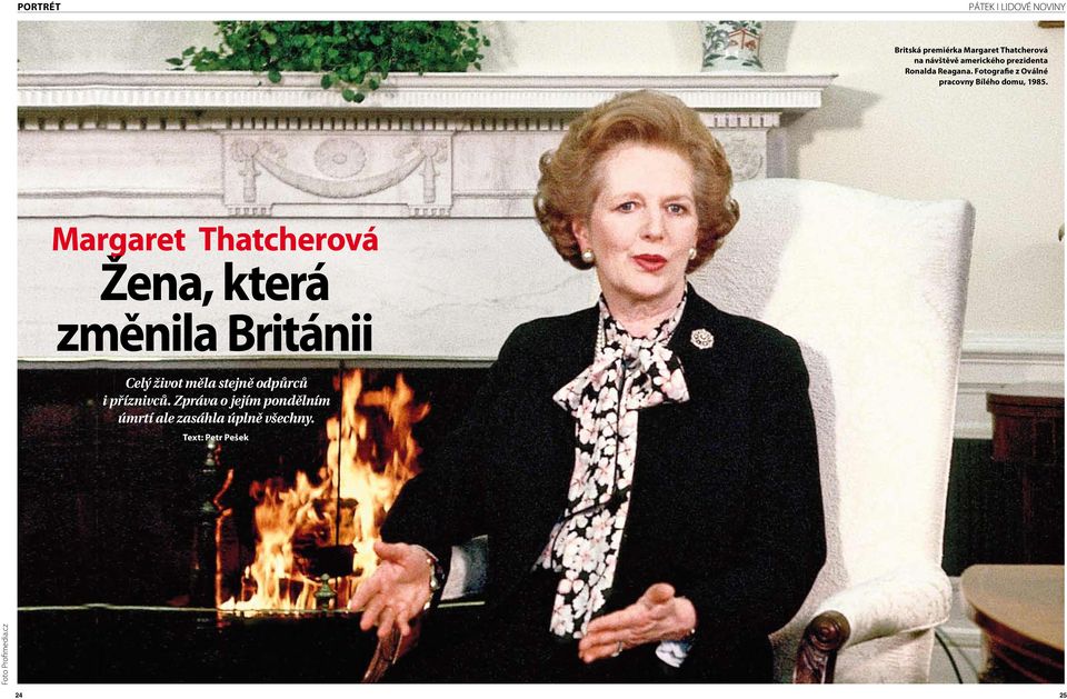Margaret Thatcherová Žena, která změnila Británii Celý život měla stejně odpůrců i
