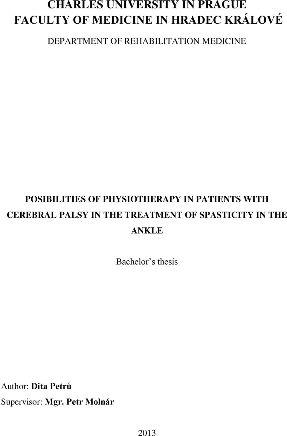 PATIENTS WITH CEREBRAL PALSY IN THE TREATMENT OF SPASTICITY IN THE