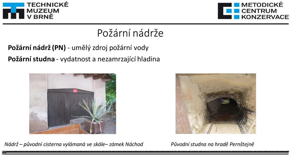 nezamrzající hladina Nádrž původní cisterna