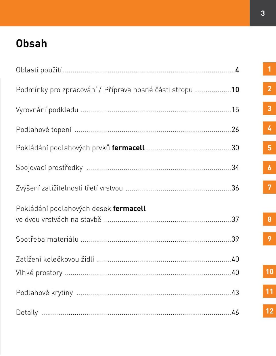 ..34 Zvýšení zatížitelnosti třetí vrstvou.