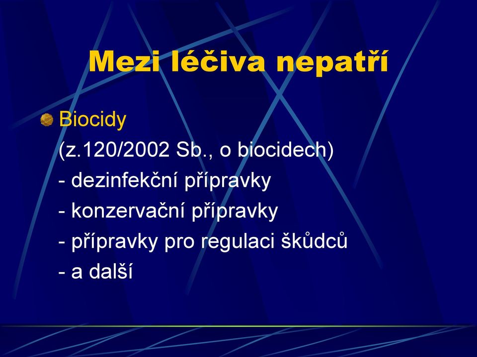 , o biocidech) - dezinfekční