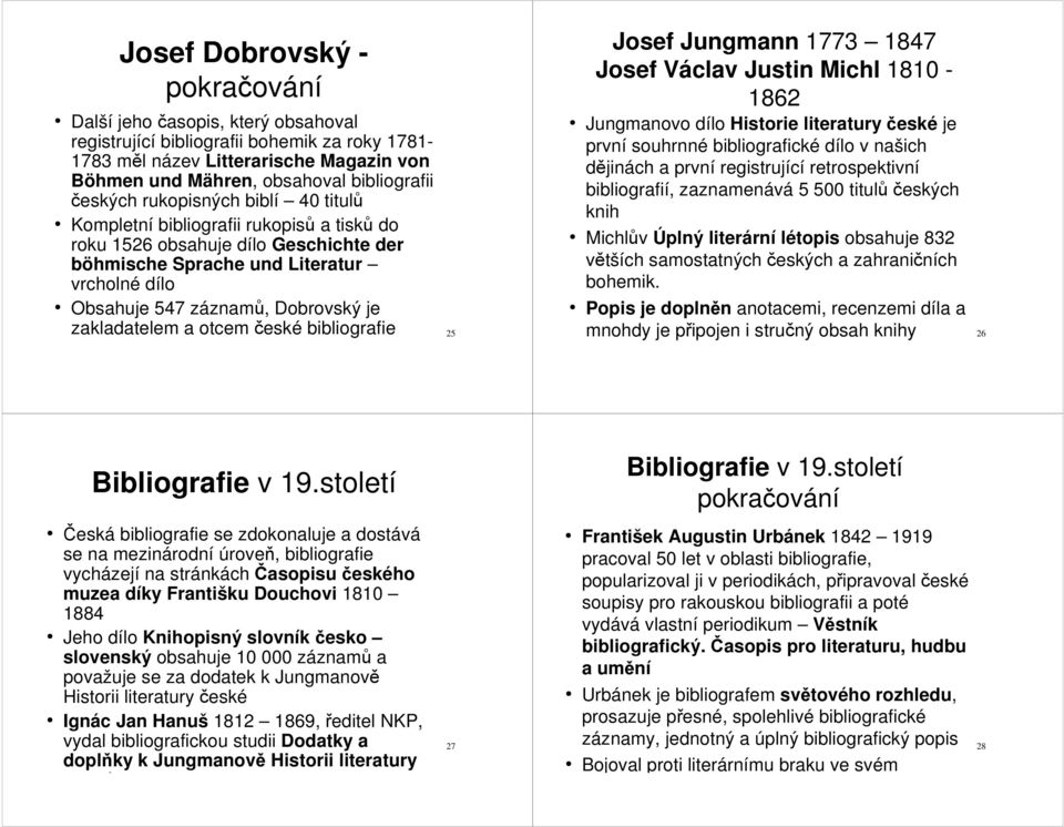 literární létopis obsahuje 832 böhmische Sprache und Literatur větších samostatných českých a zahraničních vrcholné dílo bohemik.