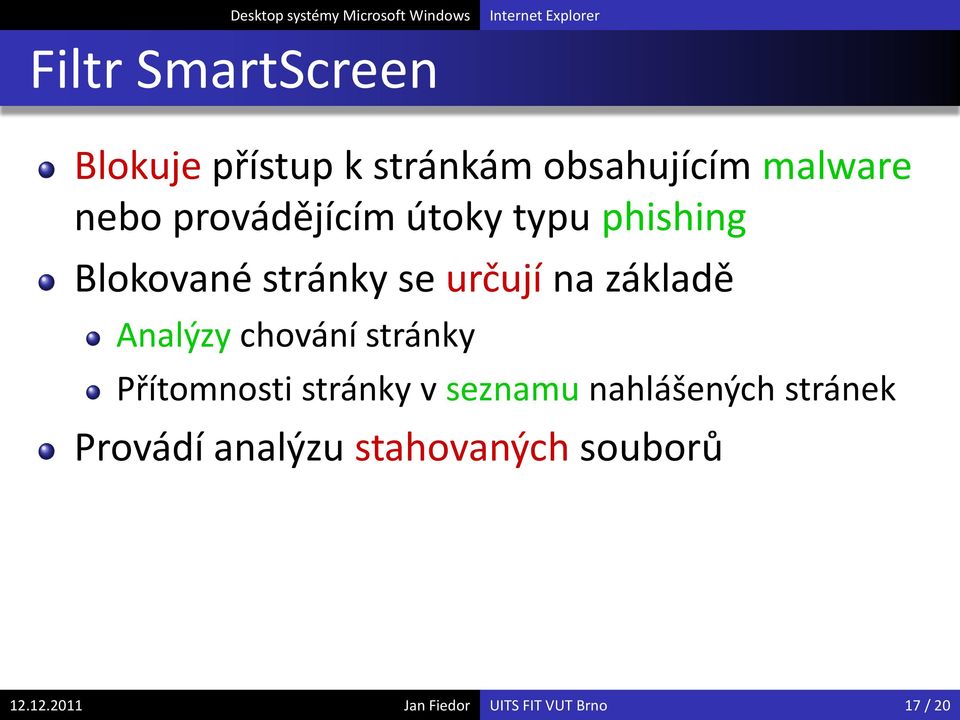 základě Analýzy chování stránky Přítomnosti stránky v seznamu nahlášených