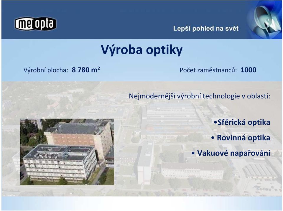 výrobní technologie v oblasti: Sférická