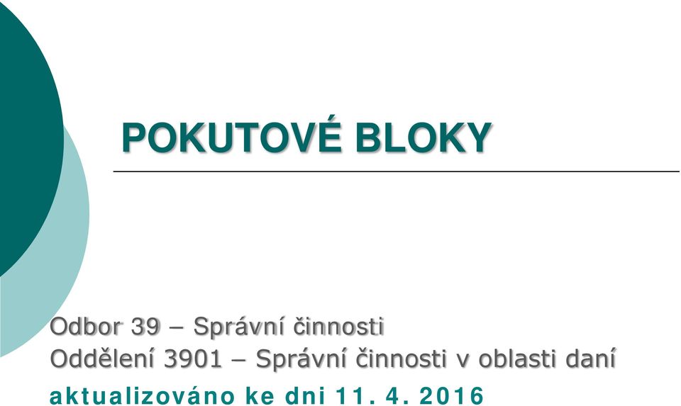 3901 Správní činnosti v