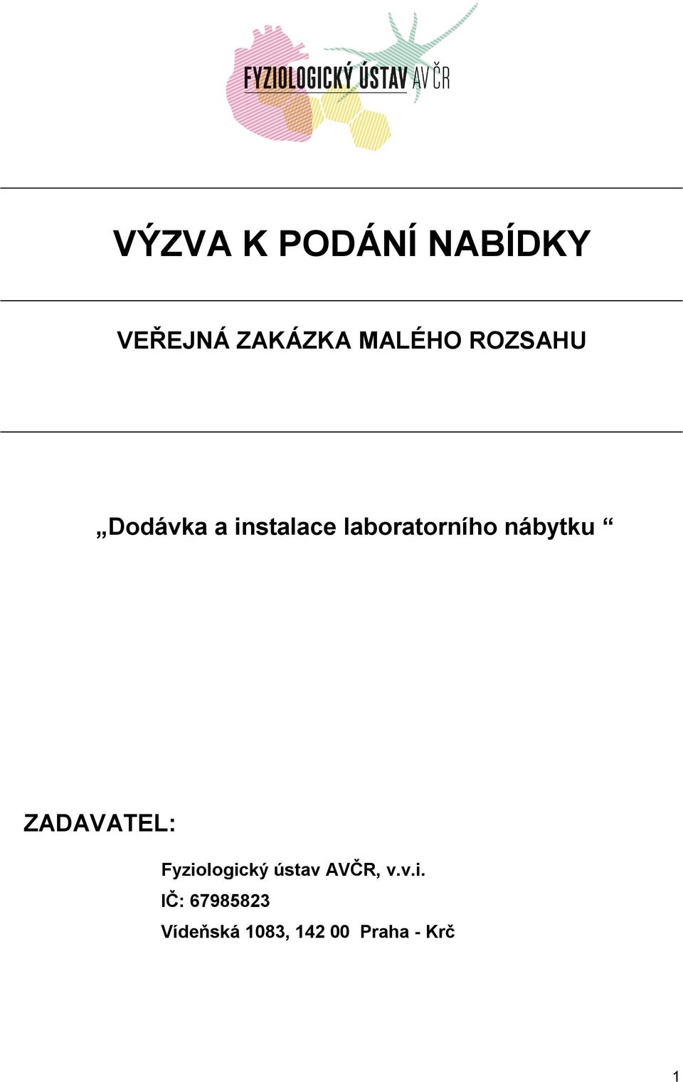 nábytku ZADAVATEL: Fyziologický ústav AVČR, v.