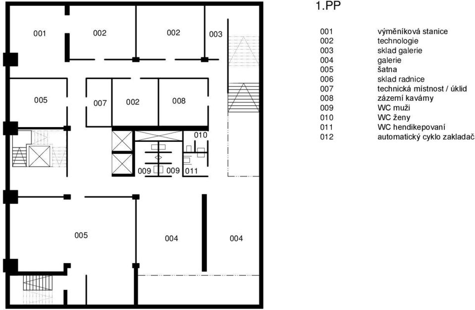 007 technická místnost / úklid 008 zázemí kavárny 009 WC muži 010 WC