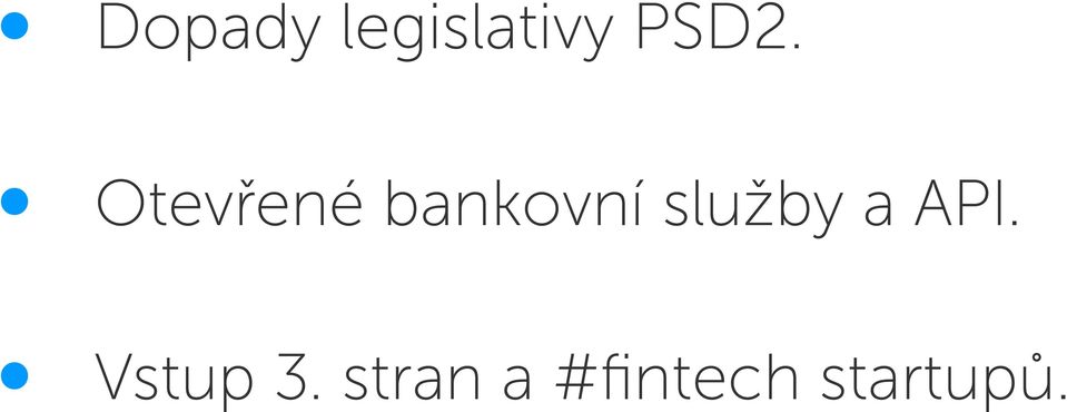 bankovní služby a API.