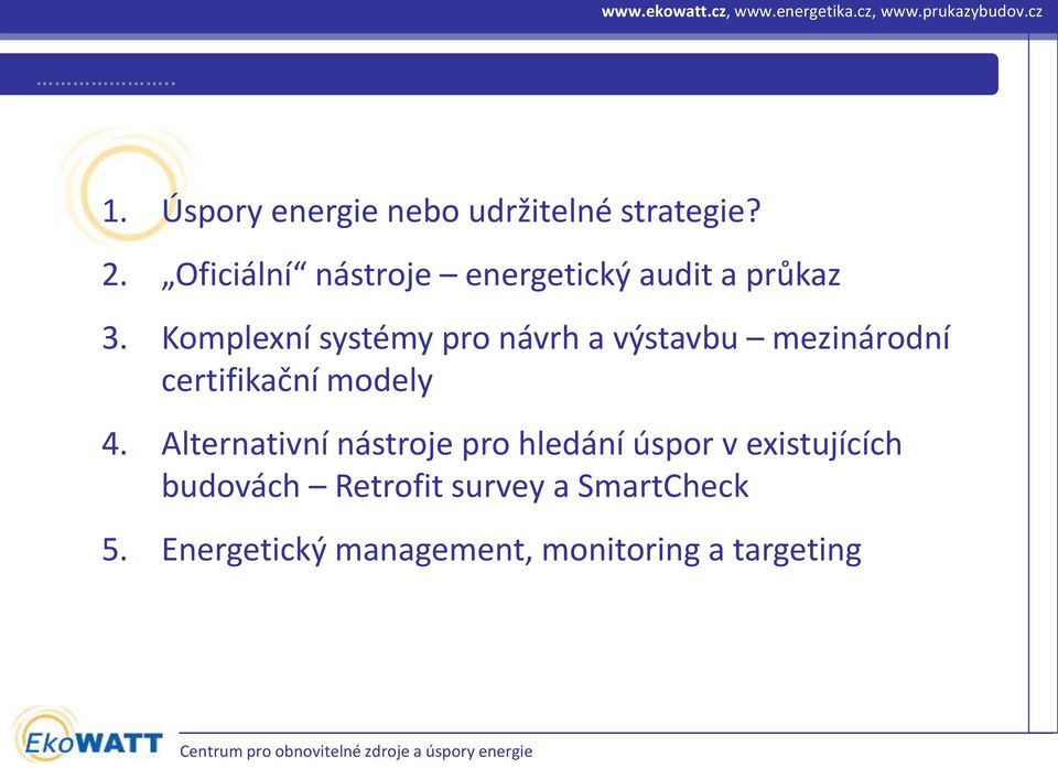 Komplexní systémy pro návrh a výstavbu mezinárodní certifikační modely 4.