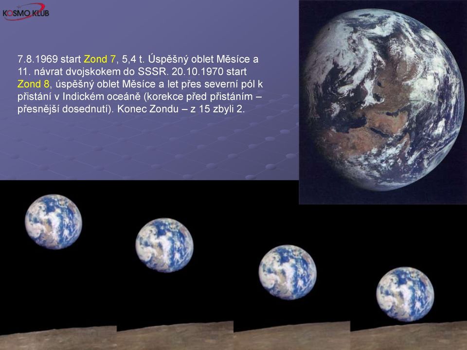 1970 start Zond 8, úspěšný oblet Měsíce a let přes severní pól