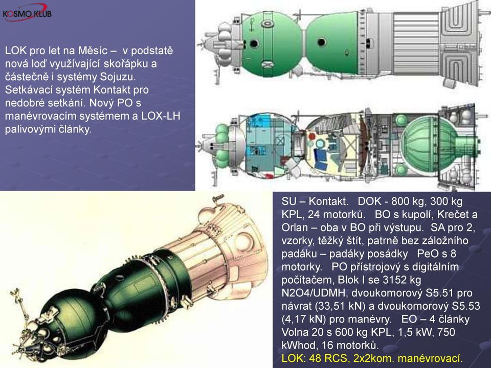 SA pro 2, vzorky, těţký štít, patrně bez záloţního padáku padáky posádky PeO s 8 motorky.